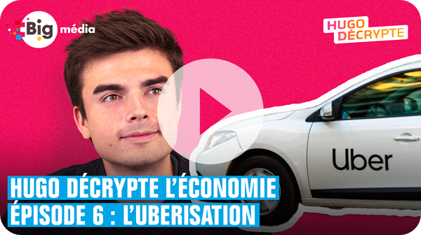 Hugo Décrypte l'économie : L'UBERISATION #6